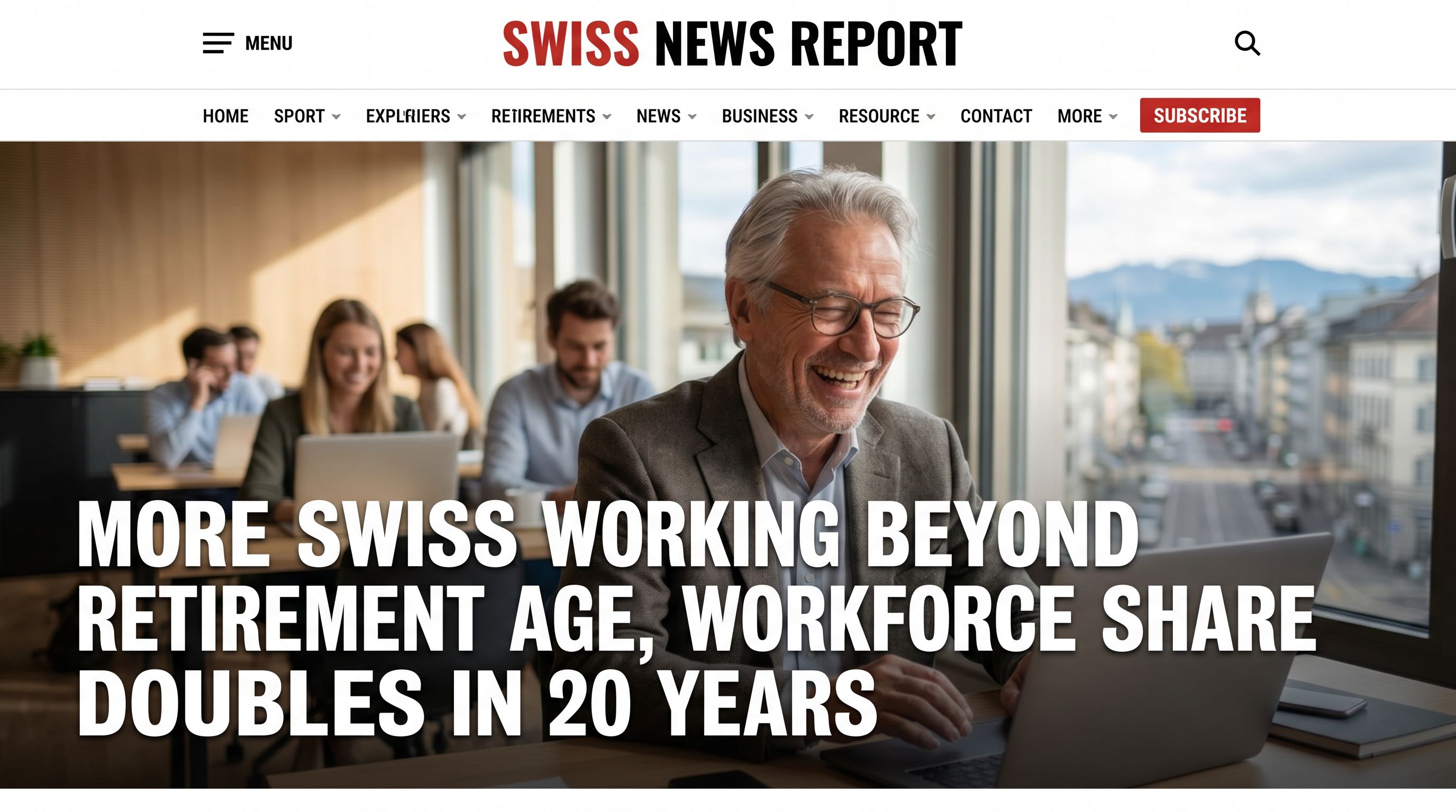 More Swiss Working Beyond Retirement Age, Workforce Share Doubles in 20 ...