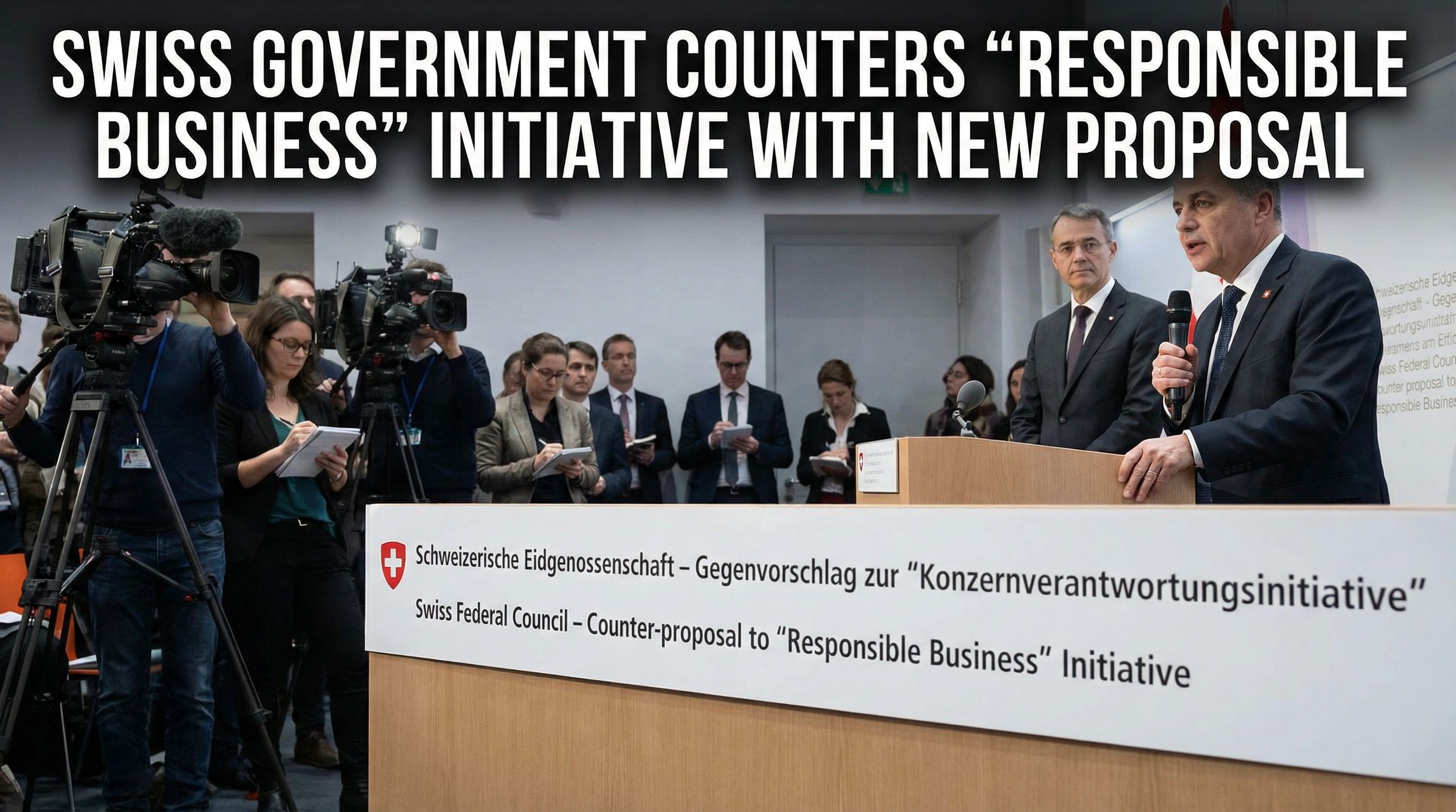 Swiss Government counters 'Responsible Business' Initiative with New ...